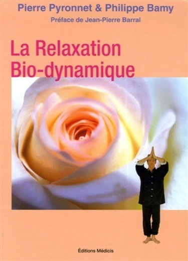Couverture de La relaxation bio-dynamique : l'alchimie du souffle et du mouvement : 30 manières de vous faire du bien