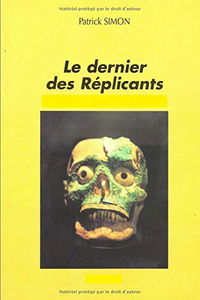 LE DERNIER DES RÉPLICANTS