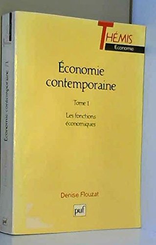 Economie contemporaine, tome 1 : Fonctions économiques