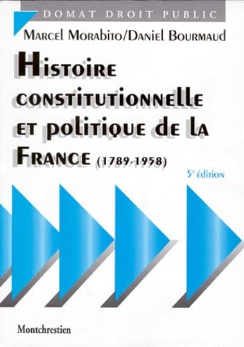 Histoire constitutionnelle et politique de la France, 5e édition 1789-1958