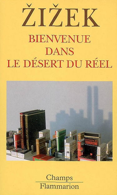 Bienvenue dans le désert du réel