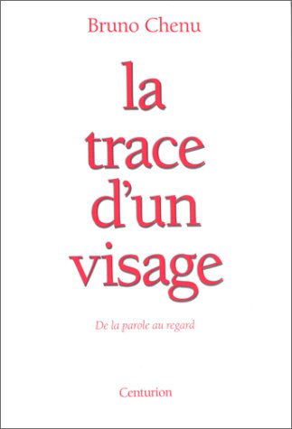 La Trace d'un visage : de la parole au regard