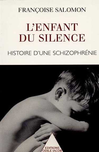 Couverture de L'enfant du silence : histoire d'une schizophrénie