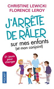 J'arrête de râler sur mes enfants (et mon conjoint) : 21 jours pour changer
