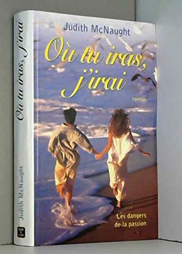 Couverture de Où tu iras, j'irai