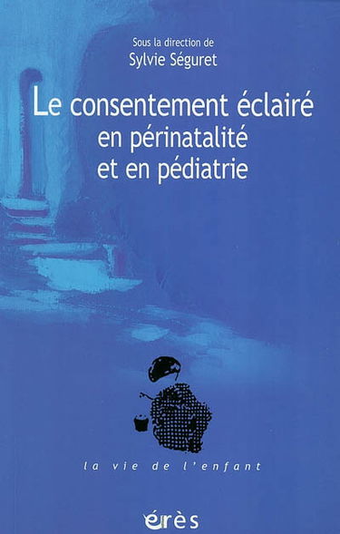 Le consentement éclairé en périnatalité et en pédiatrie