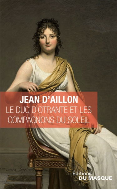 Le duc d'Otrante et les compagnons du Soleil