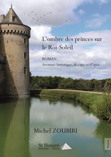 L’ombre des princes sur le roi soleil