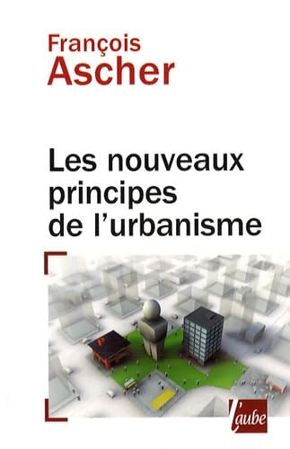Les nouveaux principes de l'urbanisme