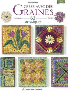 Créer avec des graines : 62 mosaïques