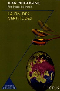 La fin des certitudes : temps, chaos et les lois de la nature