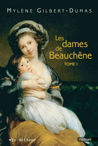 Les dames de beauchene t 01