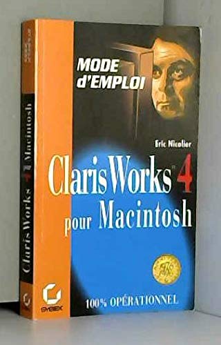 ClarisWorks 4 Macintosh, mode d'emploi