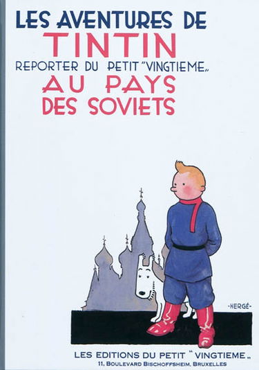 Les aventures de Tintin. Les aventures de Tintin, reporter du Petit Vingtième, au pays des soviets