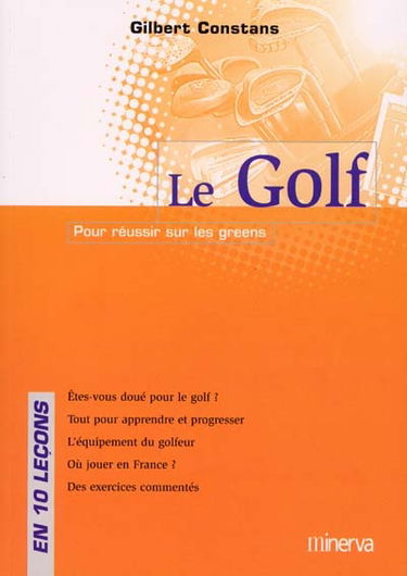 Le golf : pour réussir sur les greens