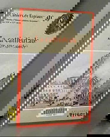 La cathédrale : XIIe-XIVe siècle