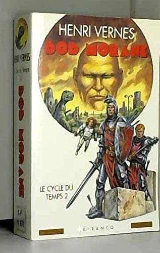 Bob Morane : le cycle du temps. Vol. 2. Une rose pour l'Ombre jaune. La prison de l'Ombre jaune. Les fourmis de l'Ombre jaune