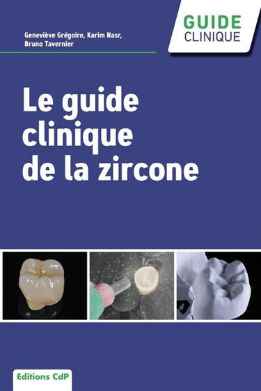 Couverture de Le guide clinique de la zircone