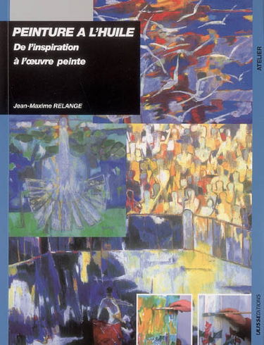 Peinture à l'huile : de l'inspiration à l'oeuvre peinte