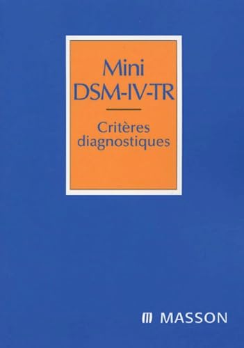 Mini DSM-IV-TR : critères diagnostiques