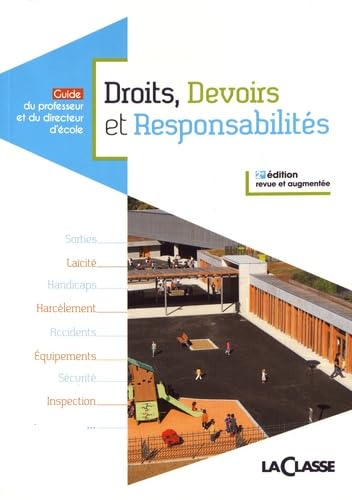 DROITS, DEVOIRS ET RESPONSABILITES : Guide du professeur et du directeur d'école