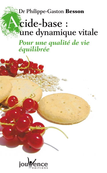 Acide-base : une dynamique vitale : pour une qualité de vie équilibrée