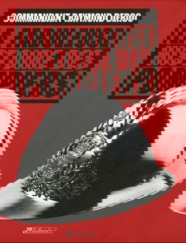 La fabuleuse histoire des pompiers