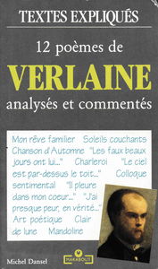 12 poèmes de Verlaine : analysés et commentés