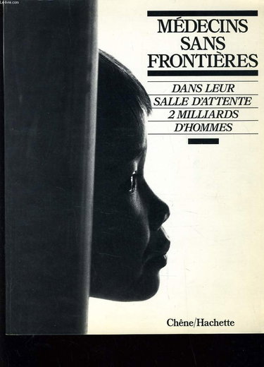 Médecins sans frontières : Dans leur salle d'attente, deux milliards d'hommes