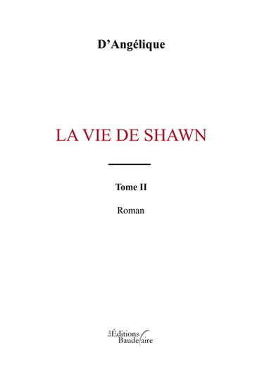 La vie de shawn : Tome II
