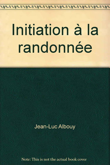 Initiation à la randonnée, A.B.C. de la montagne