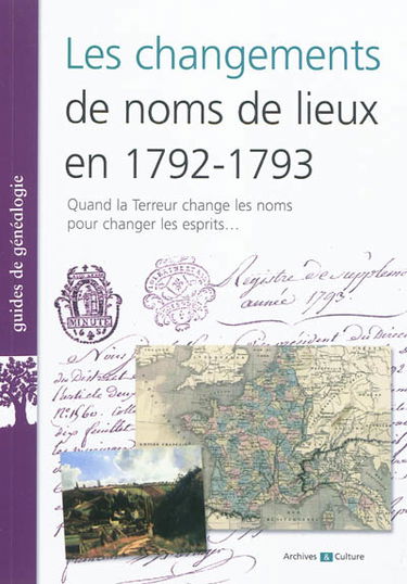 Les changements de noms de lieux en 1792-1793