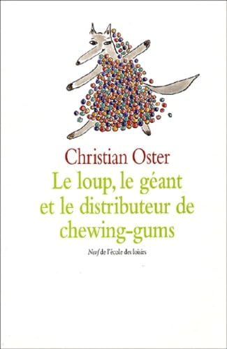 Le loup, le géant et le distributeur de chewing-gum