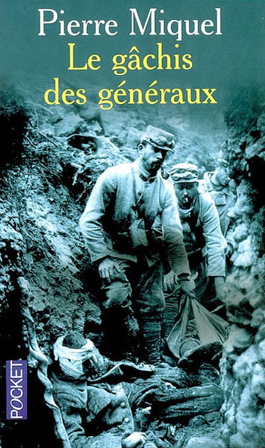 Le gâchis des généraux : les erreurs de commandement pendant la guerre 14-18