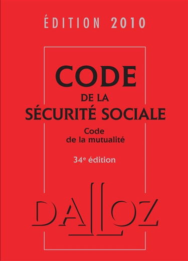 Code de la sécurité sociale 2010. Code de la mutualité