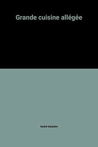 Grande cuisine allégée