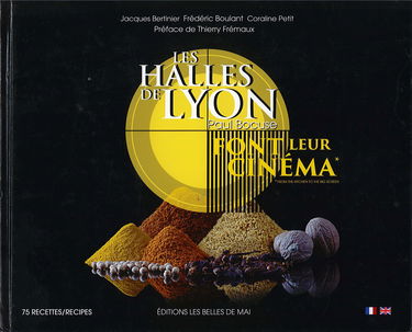Les halles de Lyon Paul Bocuse font leur cinéma - 75 recettes