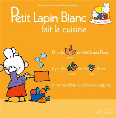 Petit Lapin blanc fait la cuisine