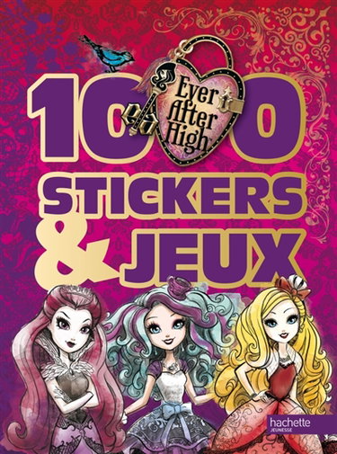 Couverture de Ever after high : 1.000 stickers & jeux par Marion Janet
