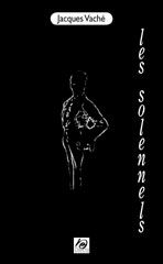 Les solennels : textes et dessins inédits