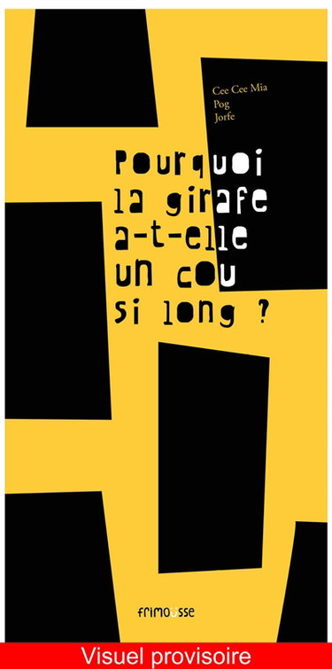 Couverture de Pourquoi la girafe a-t-elle un cou si long ?