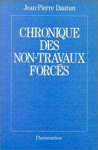 Chronique des non-travaux forcés