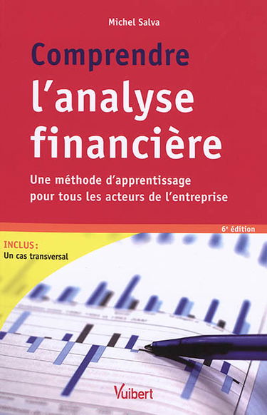 Comprendre l'analyse financière : une méthode d'apprentissage pour tous les acteurs de l'entreprise