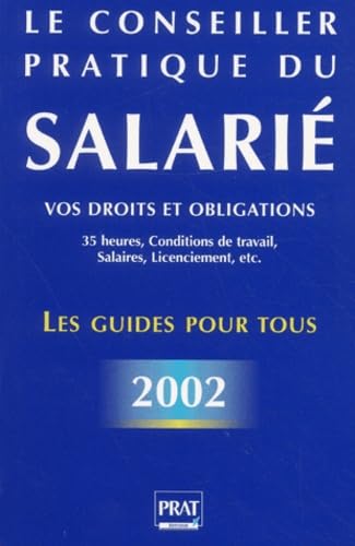 Le Conseiller pratique du salarié : Vos droits et obligations