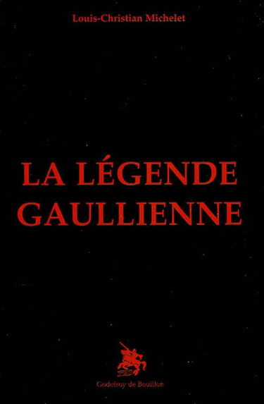 La légende gaullienne