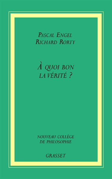 A quoi bon la vérité ?