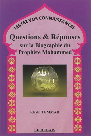Questions & réponses sur la biographie du prophète Mohammed