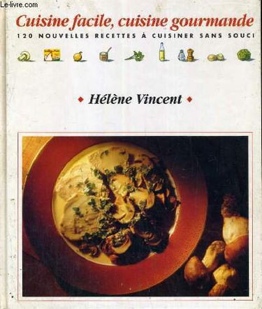 Cuisine facile, cuisine gourmande