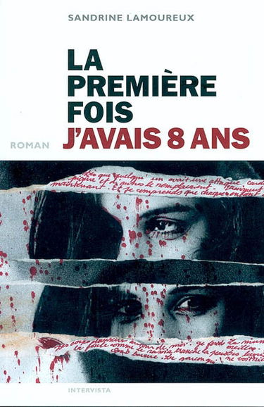 La première fois j'avais 8 ans
