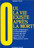 Oui, la vie existe après la mort !